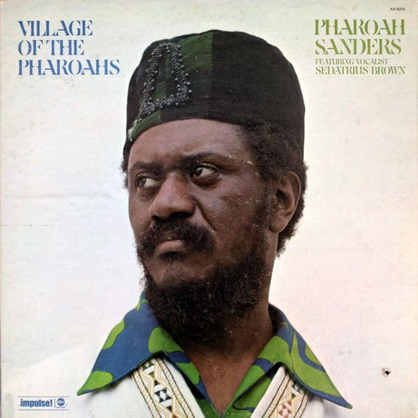 Listen: An introduction to Pharoah Sanders in 11 Astral Cuts